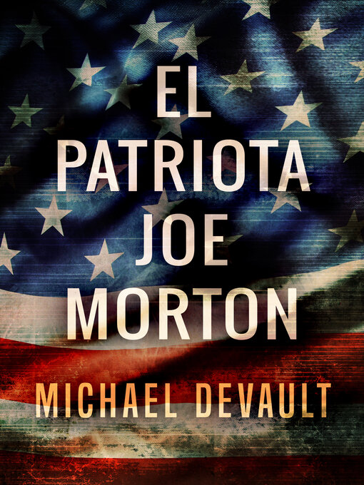 Title details for El Patriota Joe Morton by Michael DeVault - Available
